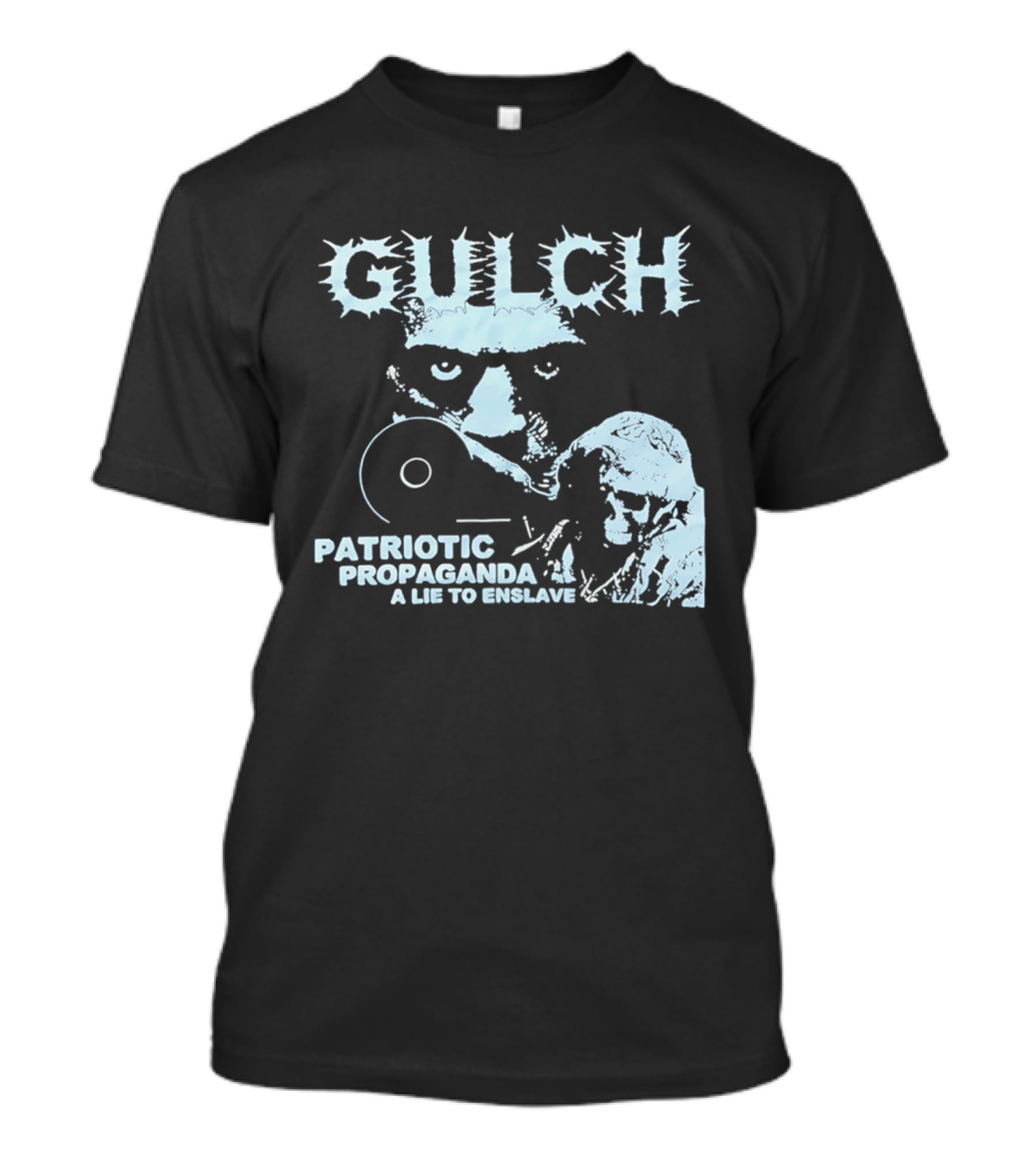 Gulch Patriotic Propaganda A Lie To Enslave Band T-Shirt
