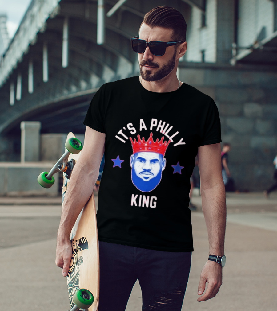 Lebron James It's A Philly King Philadelphia 76ers T-Shirt