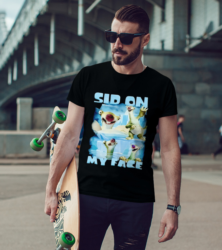 Sid On My Face Sloth Meme Ice Age Character Funny Scene T-Shirt