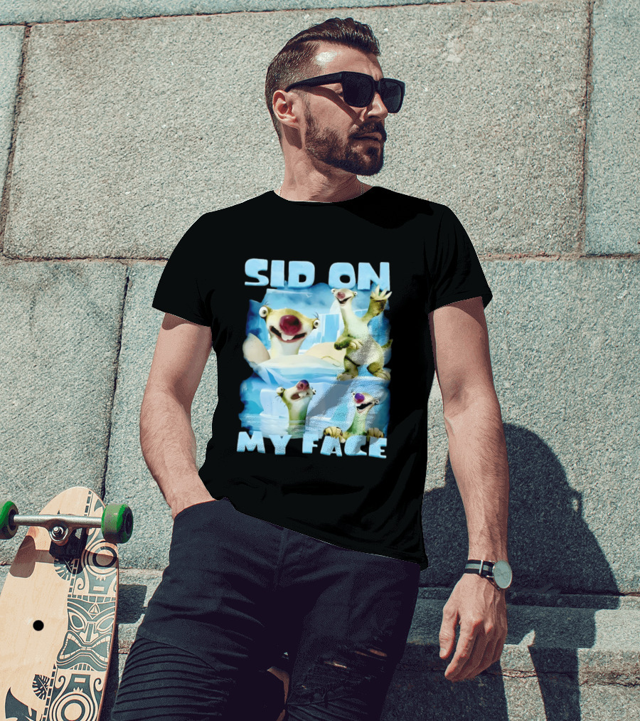 Sid On My Face Sloth Meme Ice Age Character Funny Scene T-Shirt