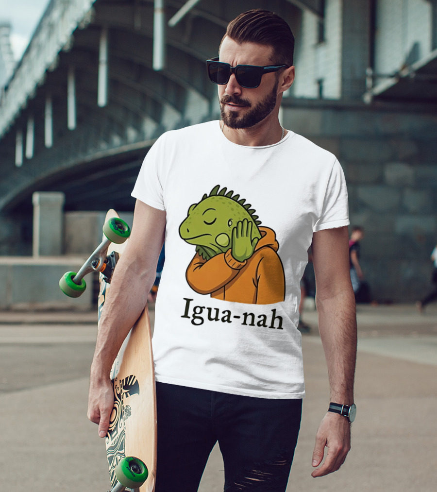 Iguana Igua Nah Meme T-Shirt