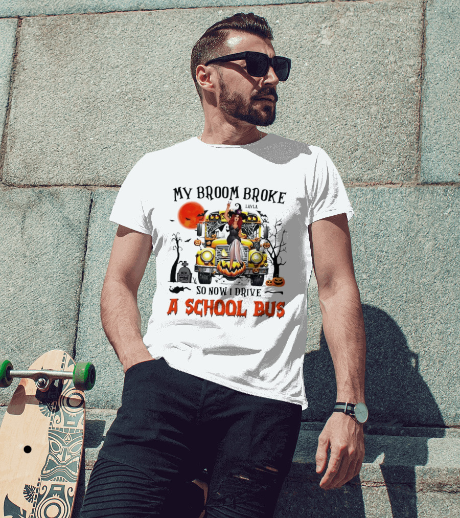 Layla Witch Rides School Bus My Broom Broke So Now I Drive A School Bus Halloween T-Shirt