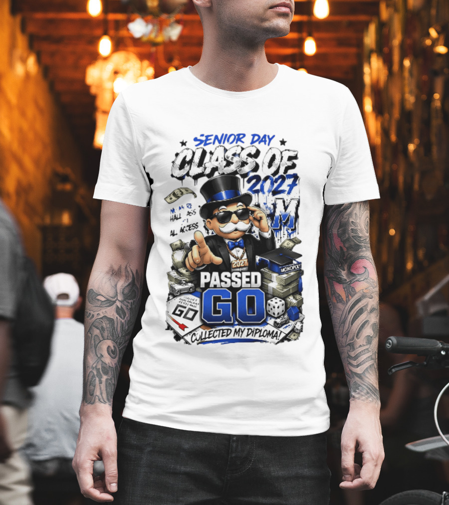 Senior Day Class Of 2027 No More Hall Pass All Access Passed Go Collected My Diploma Monopoly 2027 T-Shirt