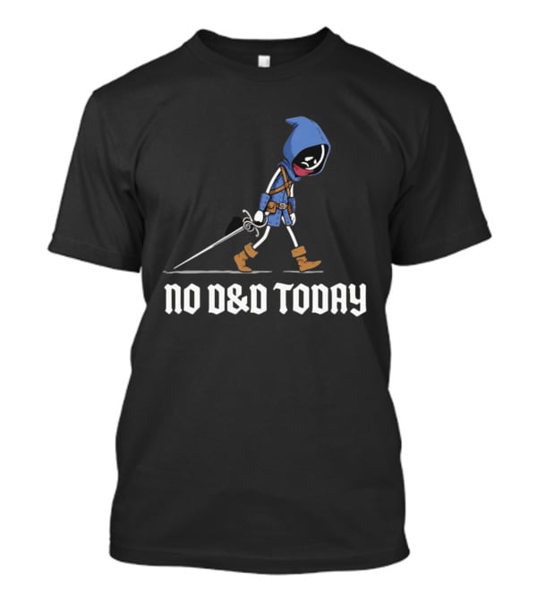 Rogue No D&D Today Cartoon Character In Blue Hooded Cloak And Boots With Sword T-Shirt