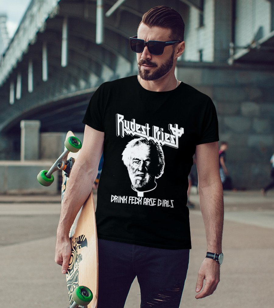 Rudest Priest Drink Feck Arse Girls Father Jack Hackett T-Shirt