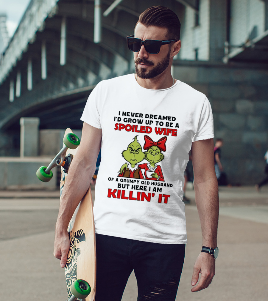 Grinch Spoiled Wife Grumpy Old Husband Killin' It Couple T-Shirt