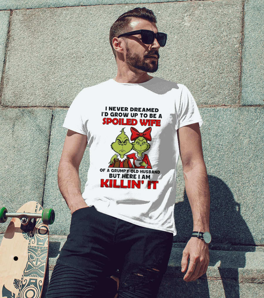 Grinch Spoiled Wife Grumpy Old Husband Killin' It Couple T-Shirt