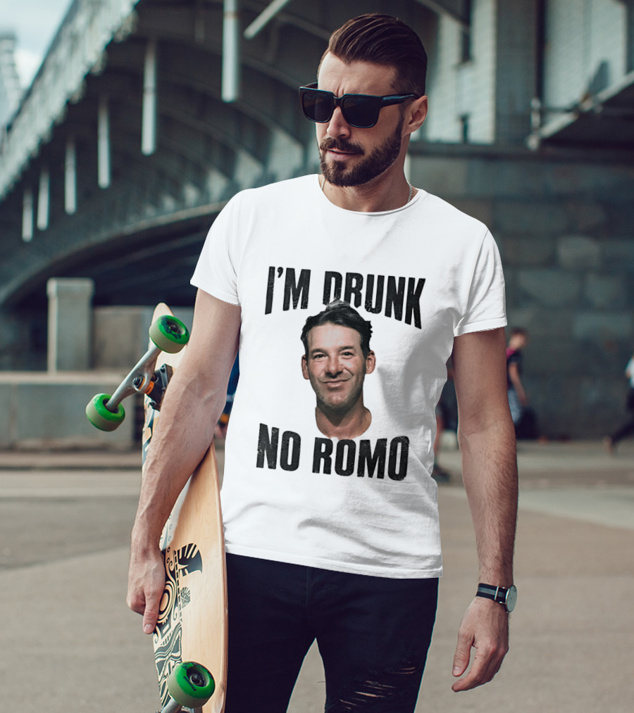 I'm Drunk No Romo Tony Romo Football Humor T-Shirt