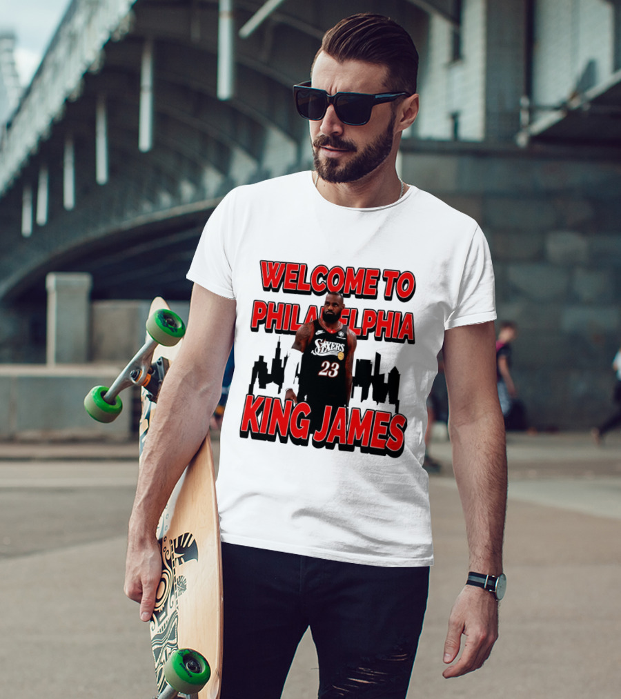 Philadelphia 76ers Welcome King James To Philadelphia Skyline T-Shirt