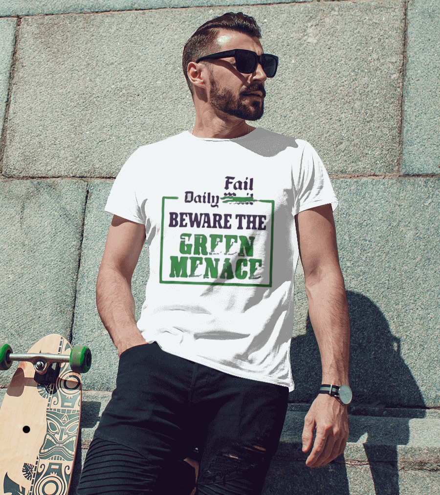 Daily Fail Beware The Green Menace Zack Polanski T-Shirt