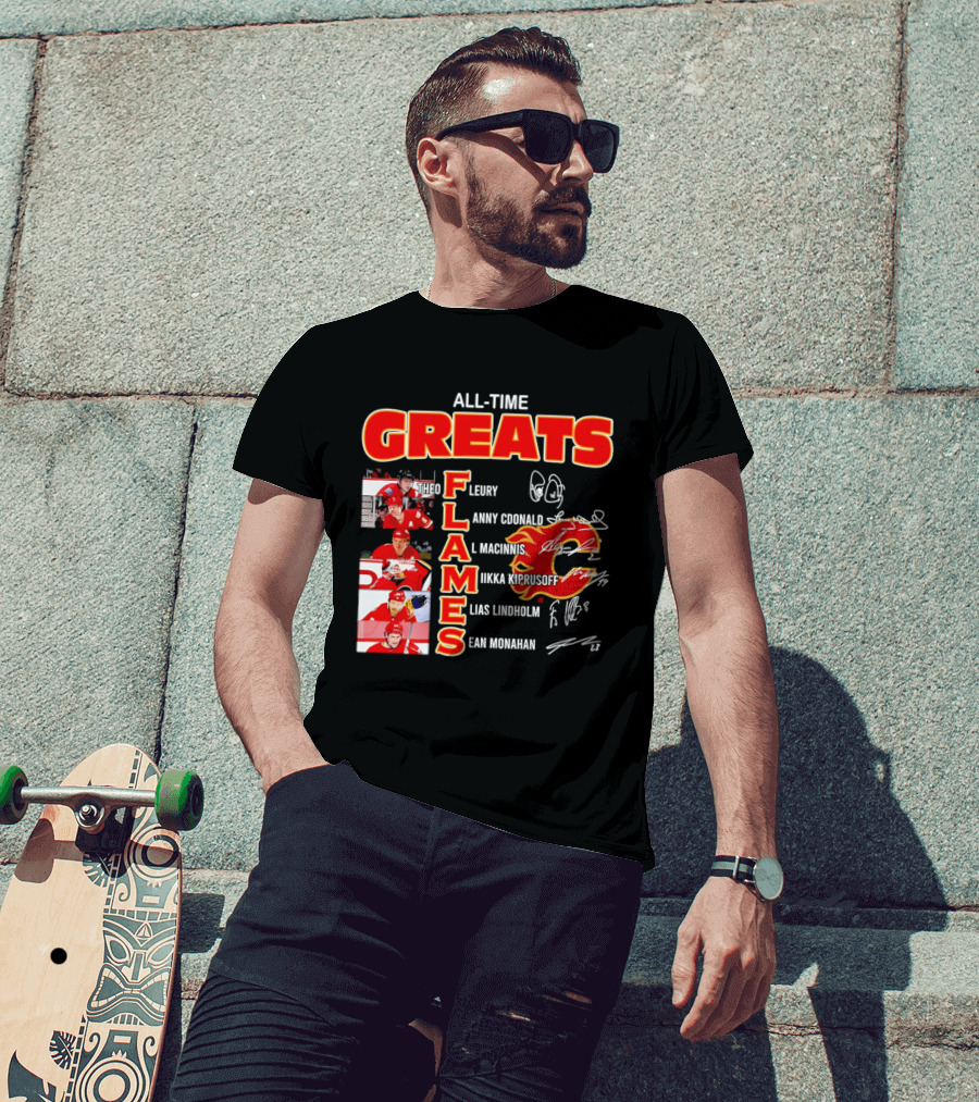 All Time Greats Flames Theo Fleury Lanny McDonald Al MacInnis NHL Mika Kiprusoff Elias Lindholm Sean Monahan T-Shirt