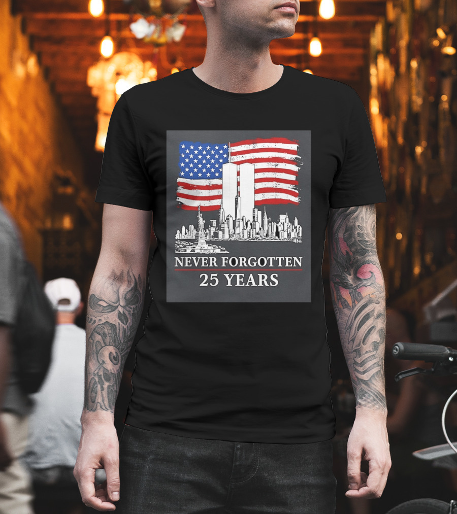 September 11 Twin Towers Memorial New York Never Forgotten 25 Years Anniversary USA Flag Statue Of Liberty T-Shirt