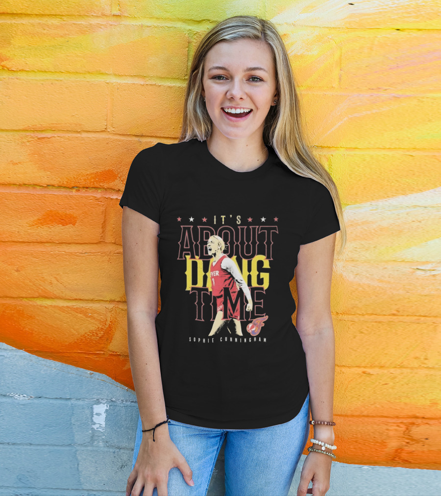 Sophie Cunningham It's About Dang Time Fever T-Shirt