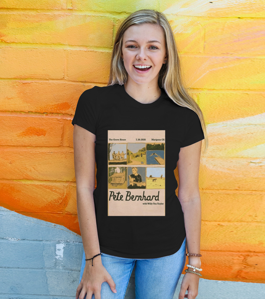Pete Bernhard With Willy Tea Taylor Live At The Grove House Mariposa CA July 30 2026 T-Shirt