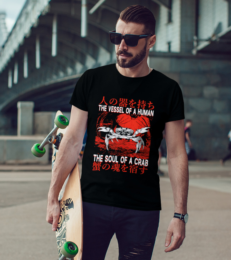 The Vessel Of A Human The Soul Of A Crab Japanese Text Red Crab T-Shirt