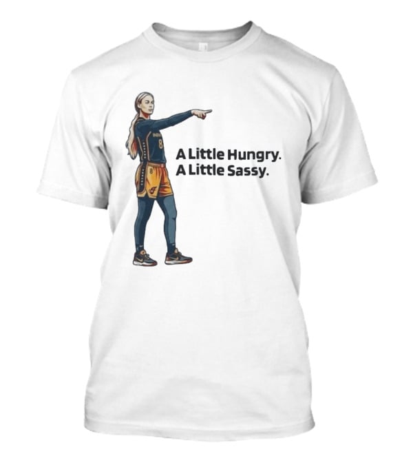 Sophie Cunningham A Little Hungry A Little Sassy Basketball T-Shirt