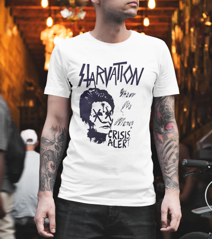 Starvation Sheer Mercy Crisis Alert T-Shirt