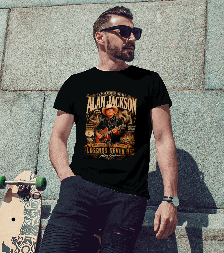 A True Country Legend Alan Jackson Real Music Real Stories Legends Never Die From Georgia To The World T-Shirt