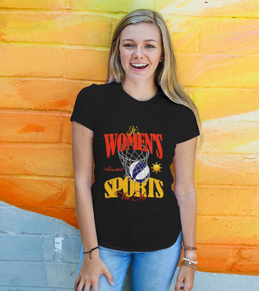 It's Women's Connecticut Sports For Me Basketball Sun And Net T-Shirt