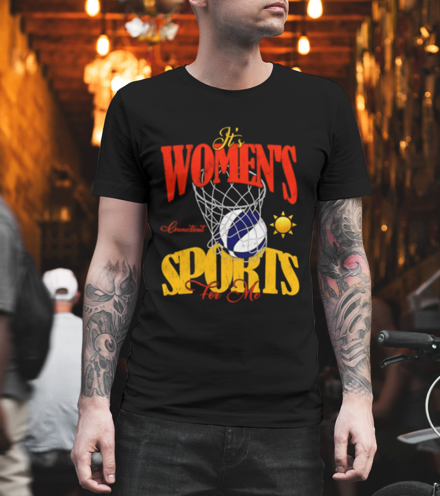 It's Women's Connecticut Sports For Me Basketball Sun And Net T-Shirt
