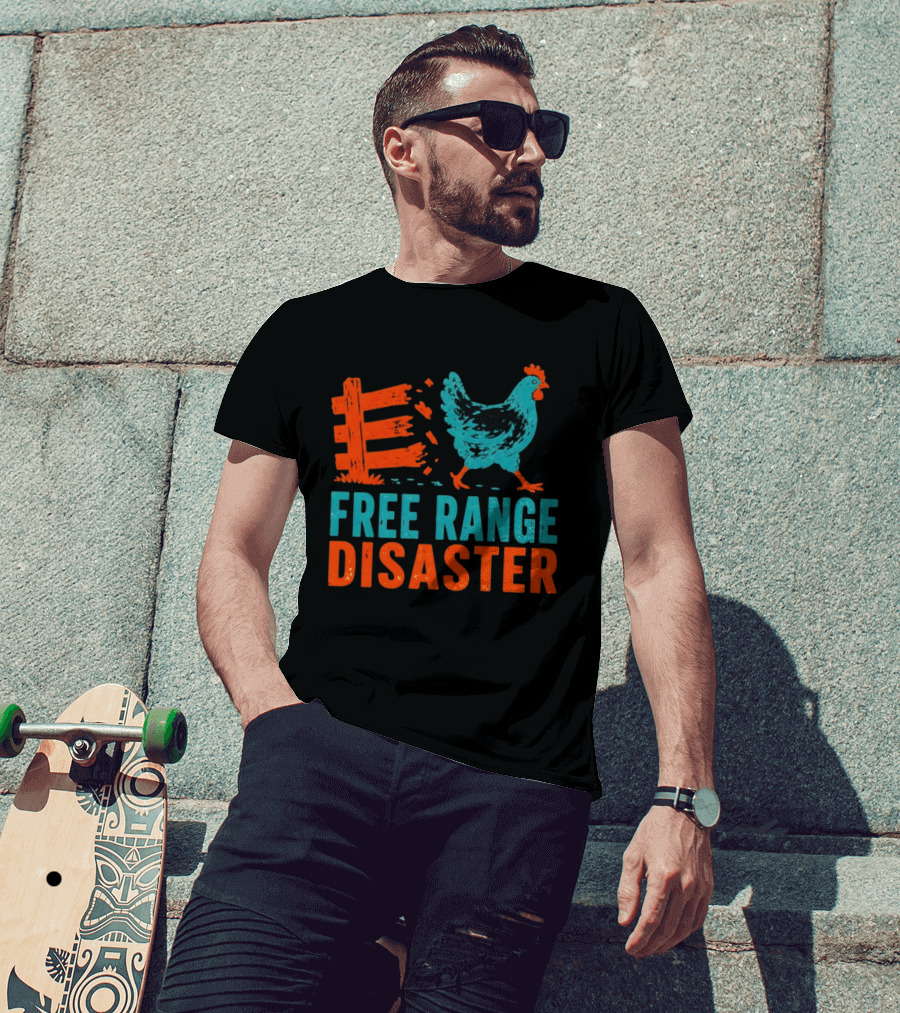 Free Range Disaster Chicken Fence Escape T-Shirt