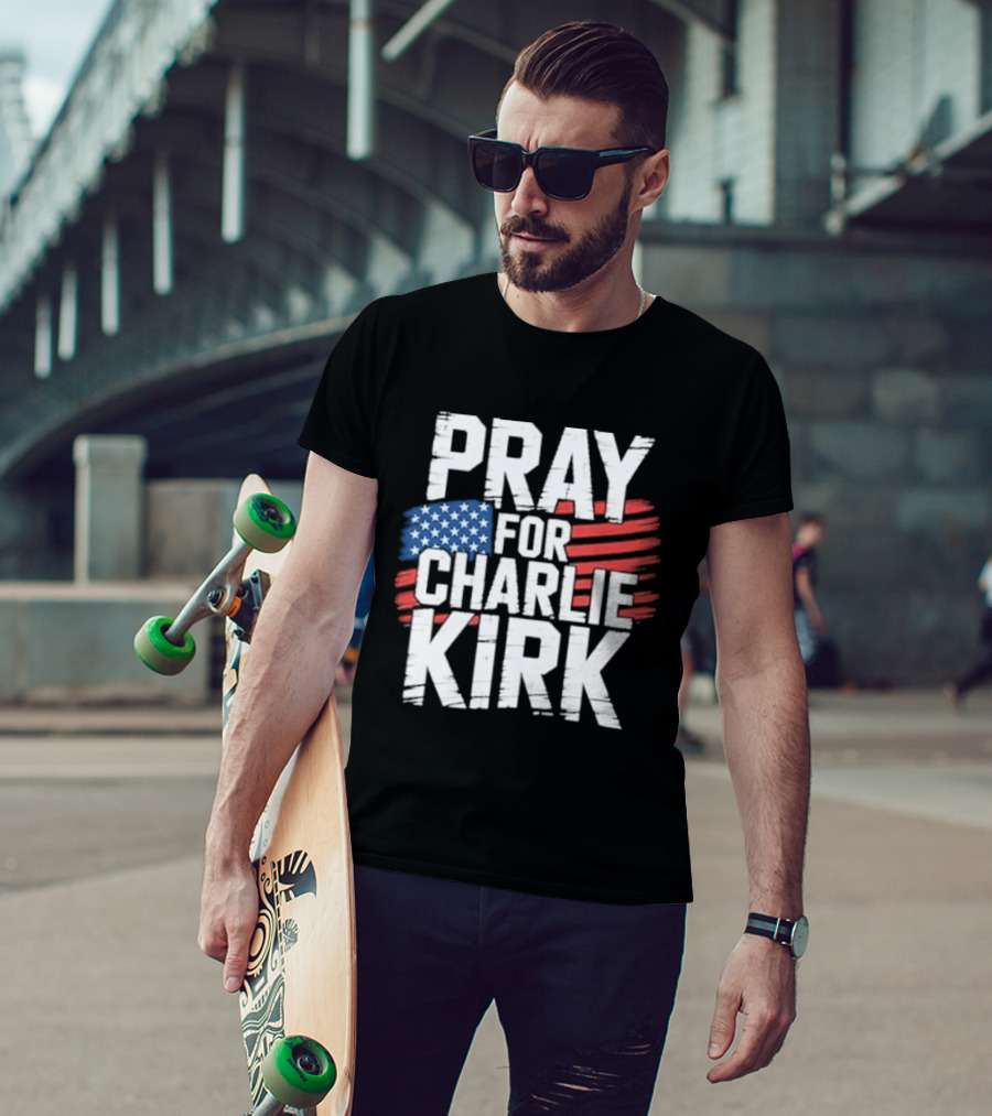 Pray For Charlie Kirk American Flag T-Shirt