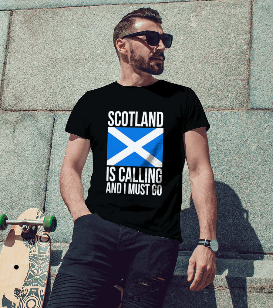 Scotland Is Calling And I Must Go Saint Andrew's Cross Flag T-Shirt