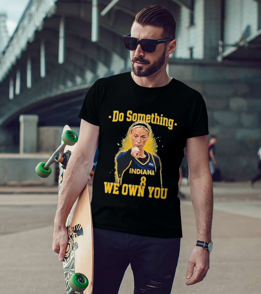 Do Something Indiana We Own You T-Shirt