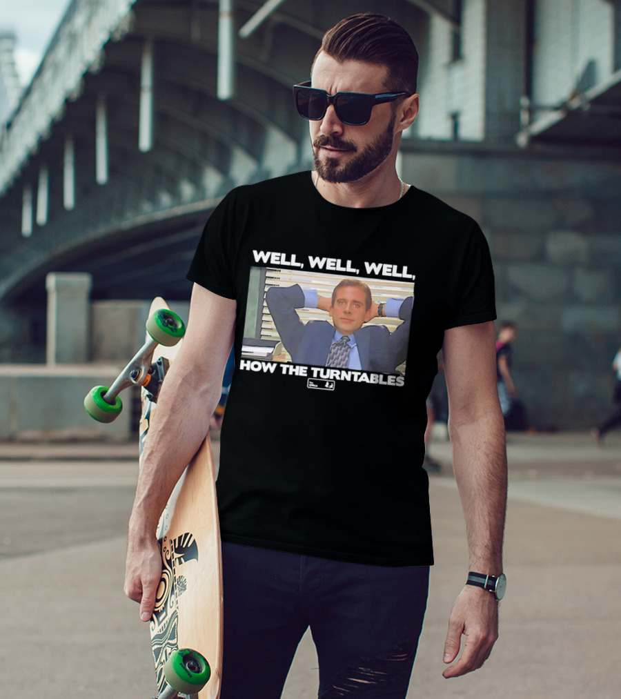 Steve Carell Well Well Well How The Turntables The Office Michael Scott T-Shirt