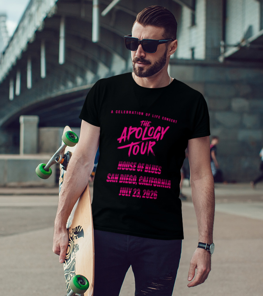 The Apology Tour House Of Blues San Diego California July 23 2026 A Celebration Of Life Concert T-Shirt