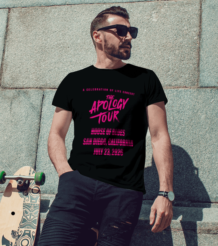 The Apology Tour House Of Blues San Diego California July 23 2026 A Celebration Of Life Concert T-Shirt