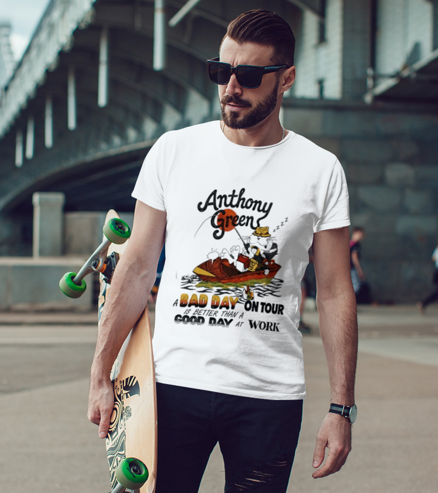 Anthony Green Bad Day On Tour Better Than Work Cat Fishing 2026 T-Shirt