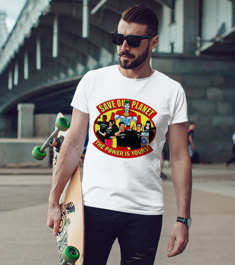 Save Our Planet Clean Up Club The Power Is Yours T-Shirt
