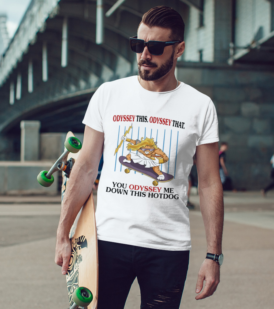 Odyssey This Odyssey That You Odyssey Me Down This Hotdog Cat Skater T-Shirt