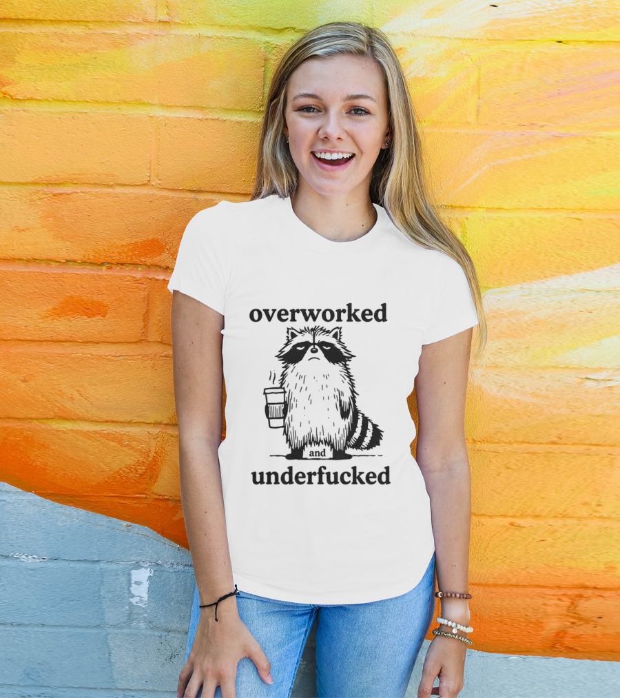 Overworked And Underfucked Raccoon Coffee Humor T-Shirt