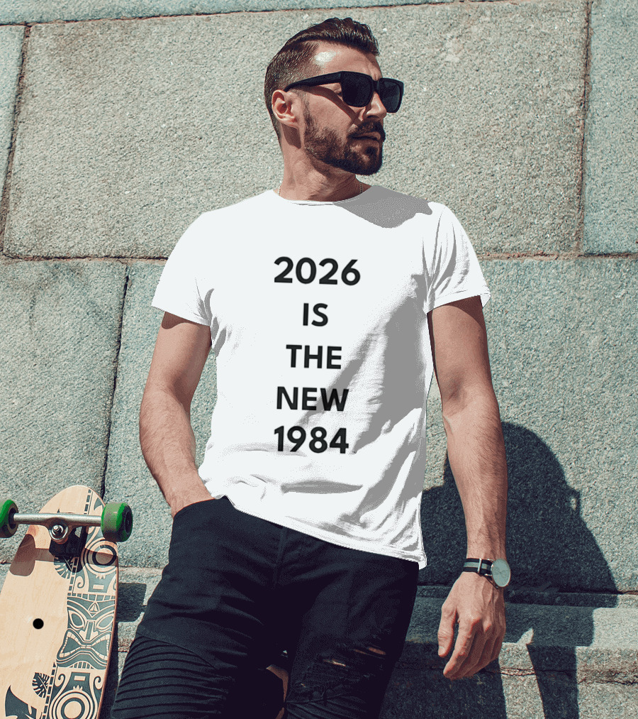 2026 Is The New 1984 Resist T-Shirt