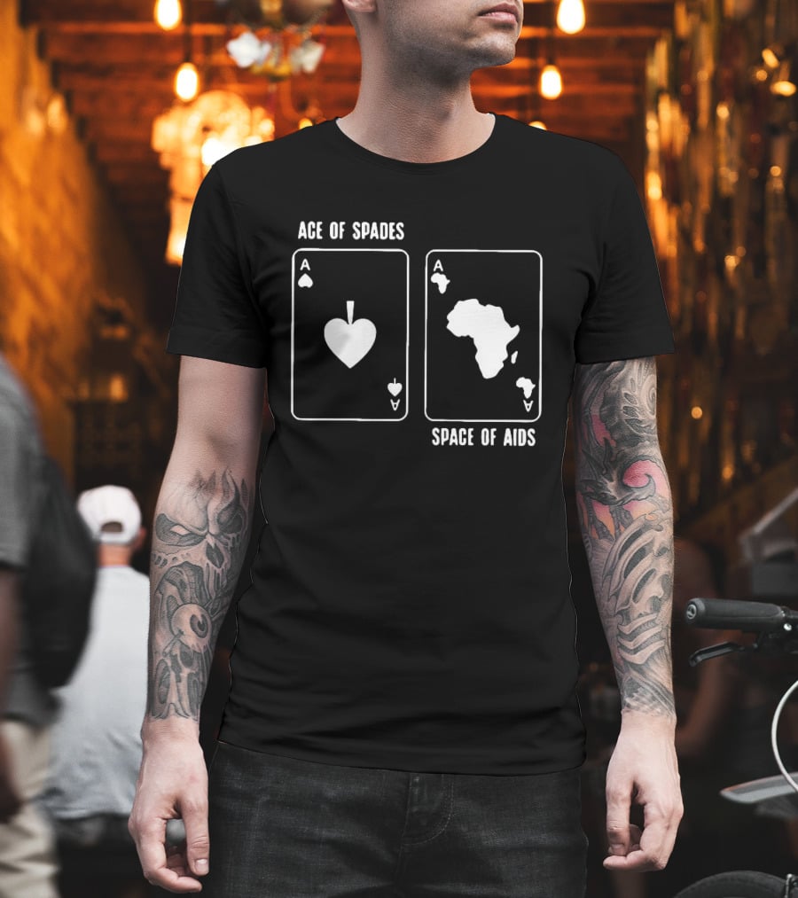 Ace Of Spades Space Of Aids Card Design With Africa Map T-Shirt