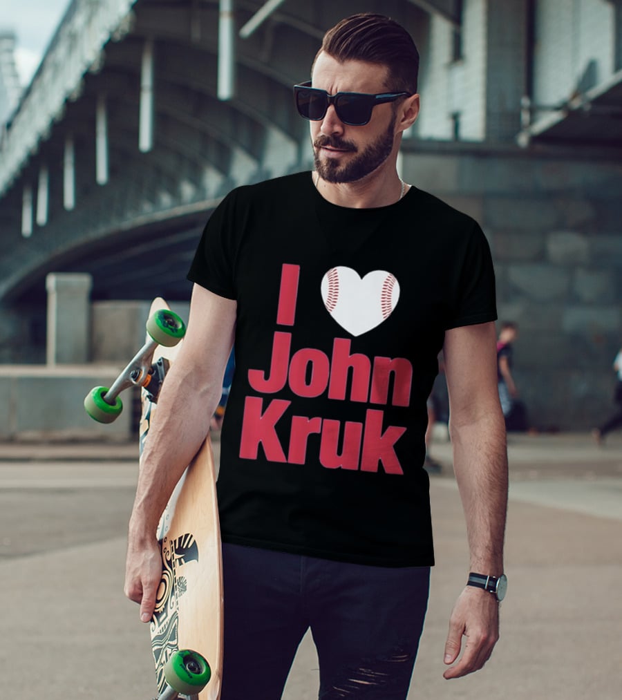 I Love John Kruk Baseball Philadelphia Phillies T-Shirt