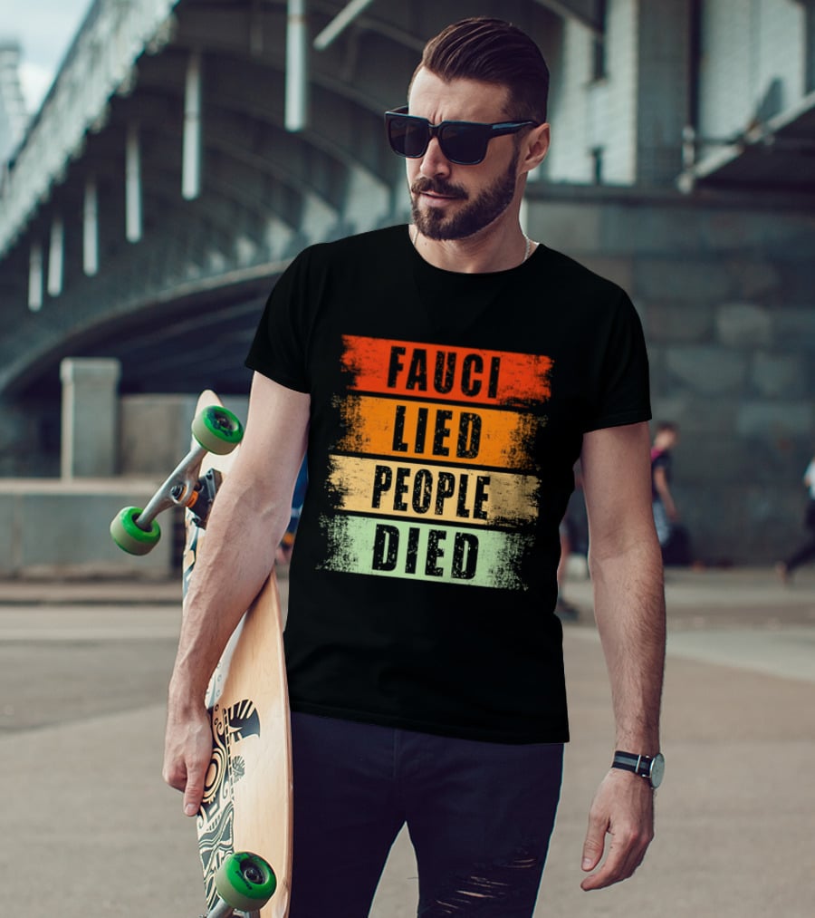 Fauci Lied People Died Vintage Distressed T-Shirt