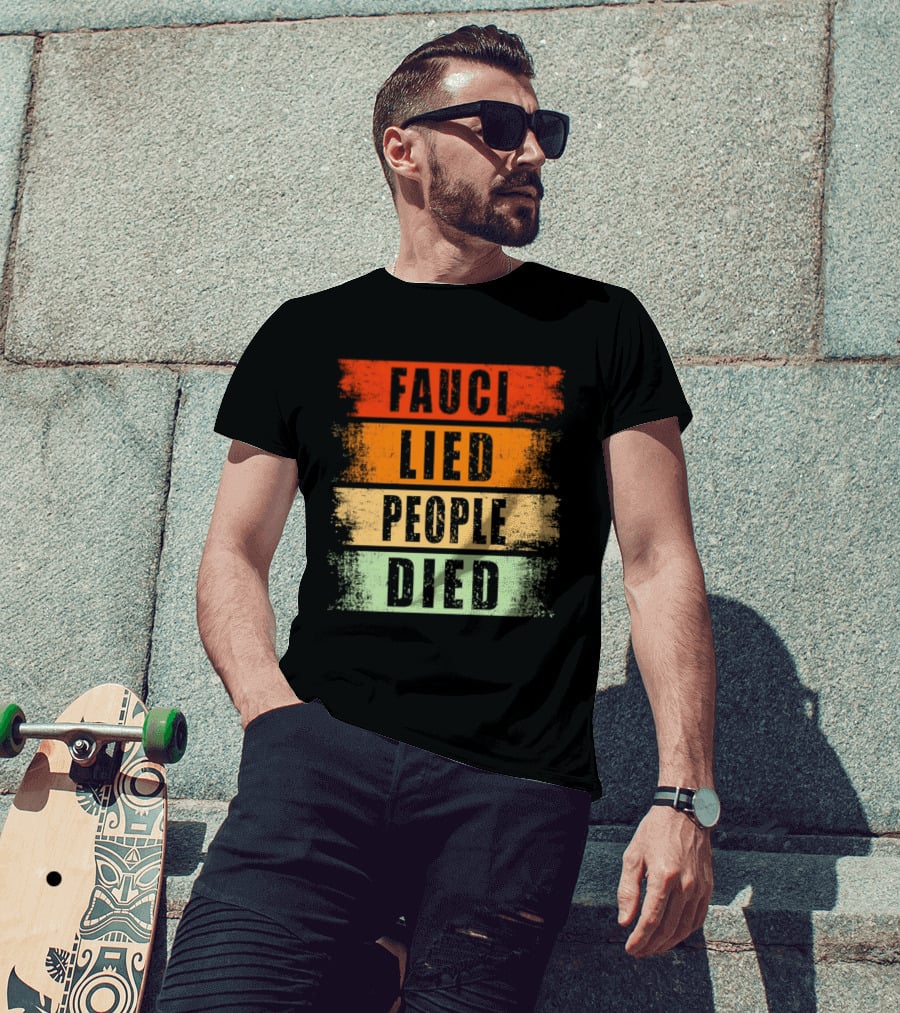 Fauci Lied People Died Vintage Distressed T-Shirt