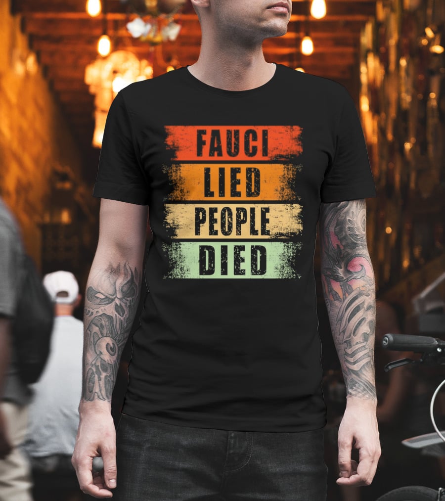 Fauci Lied People Died Vintage Distressed T-Shirt