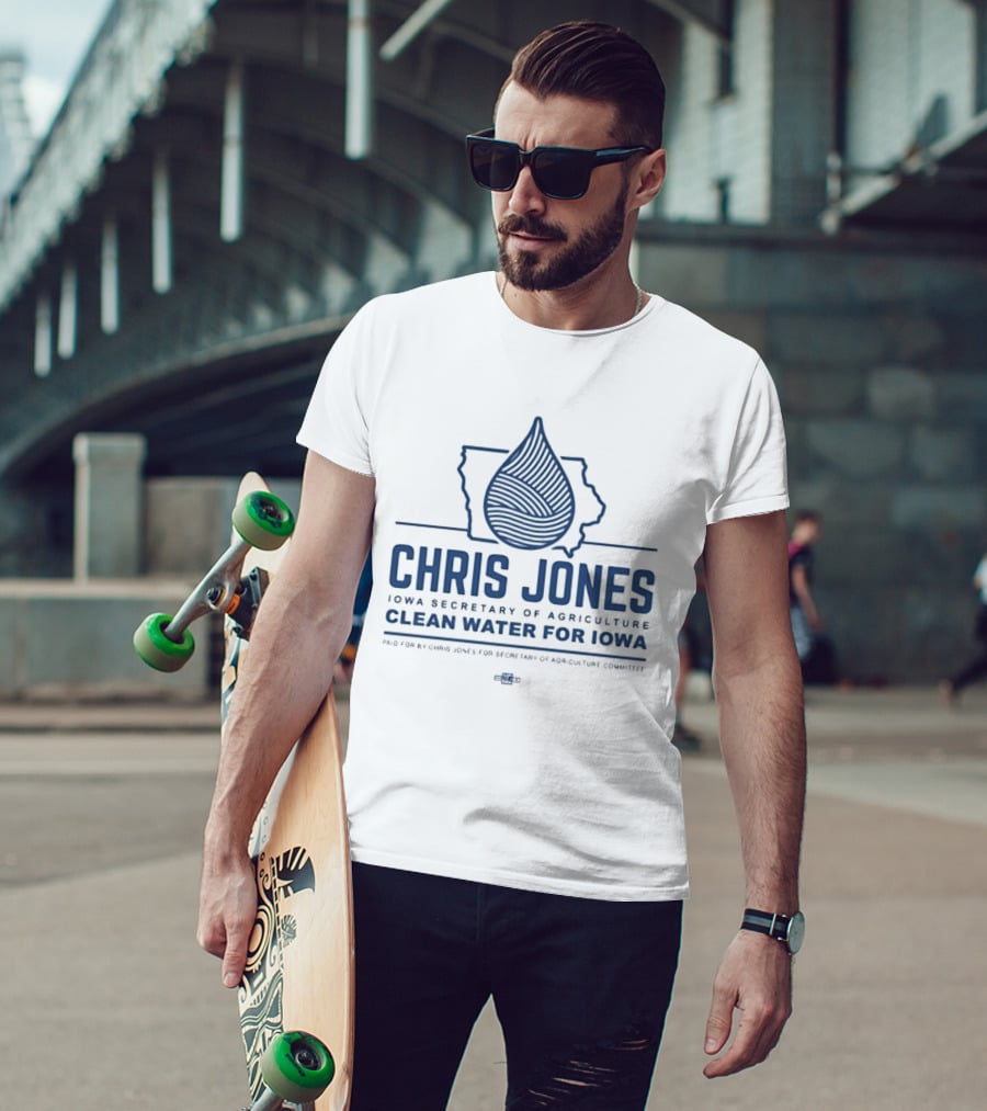 Chris Jones Iowa Secretary Of Agriculture Clean Water For Iowa Map And Water Droplet T-Shirt