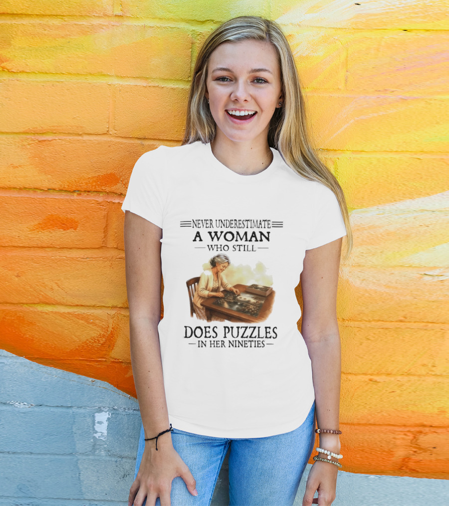 Never Underestimate A Woman Who Does Puzzles In Her Nineties T-Shirt