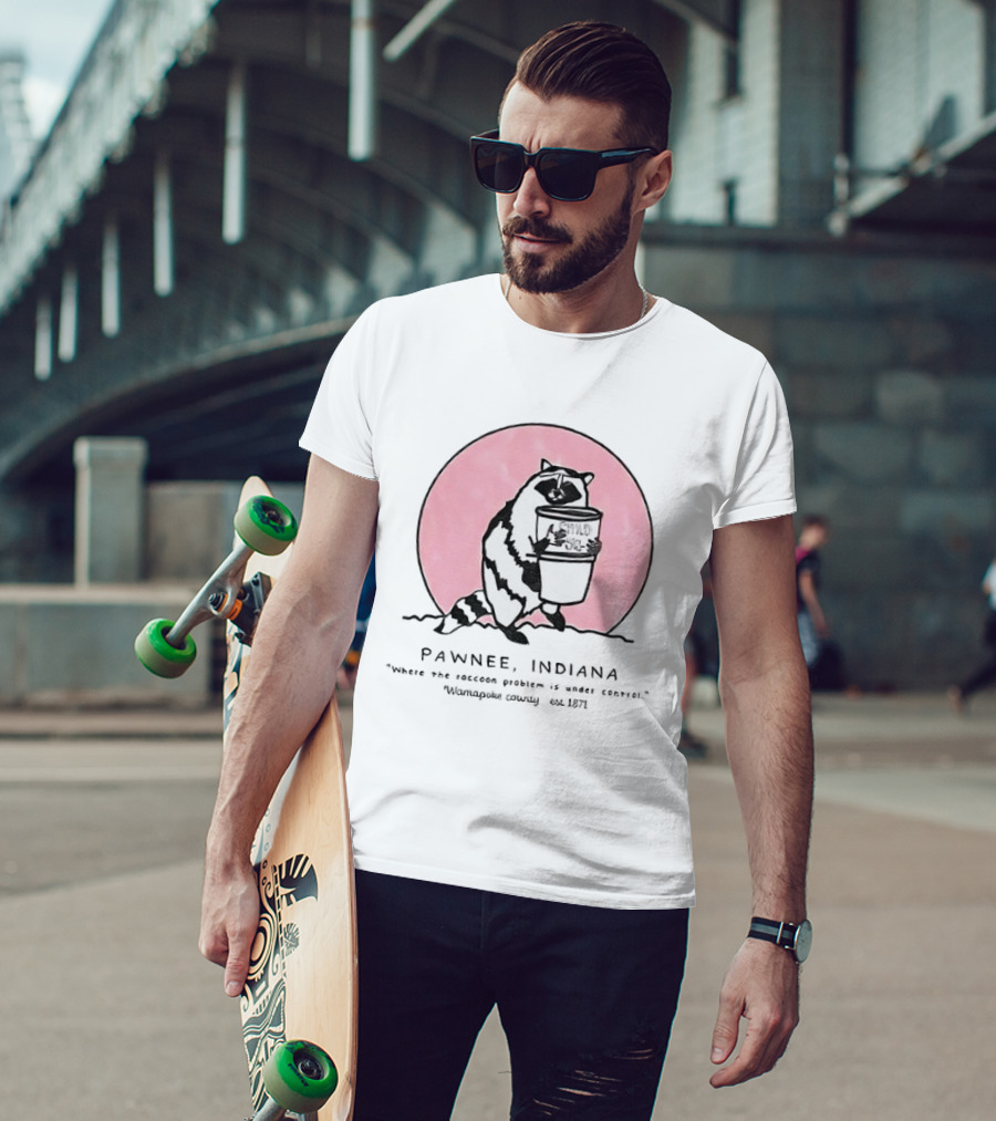 Pawnee Indiana Raccoon Problem Under Control With Raccoon Holding Can T-Shirt
