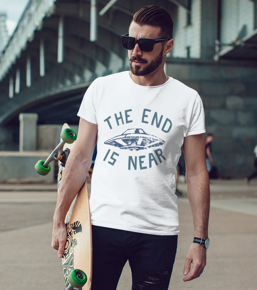 The End Is Near UFO T-Shirt