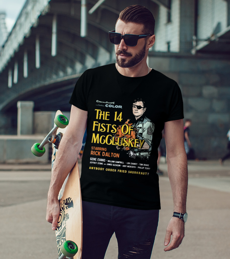 The 14 Fists Of McCluskey Starring Rick Dalton Anybody Order Fried Sauerkraut T-Shirt