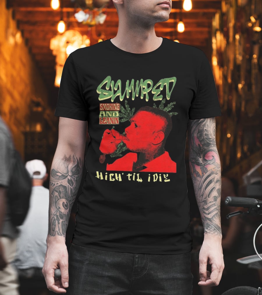 Slumped Smoking And Leanin High Til I Die 420 T-Shirt