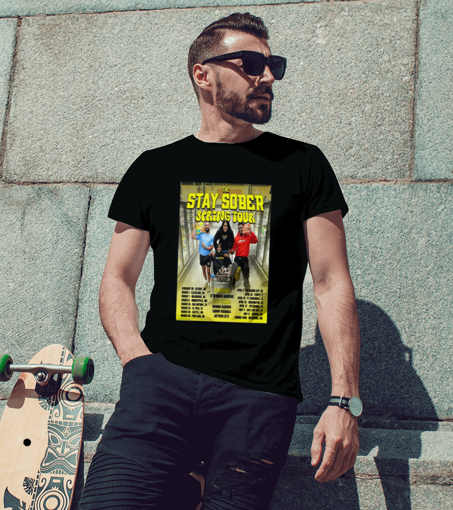 The Stay Sober Spring Tour 2025 Starring D'Aydrian Harding With Guest Stars Tour Locations And Dates T-Shirt