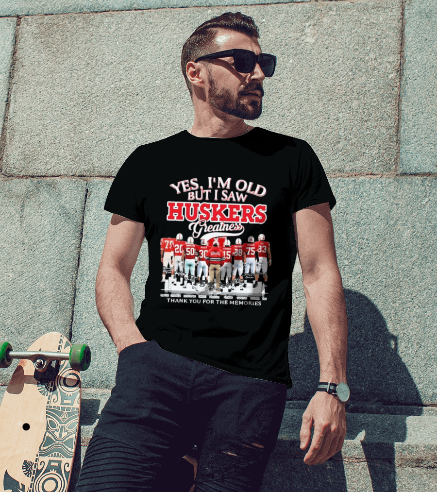 Yes I'm Old But I Saw Huskers Greatness Thank You For The Memories Nebraska Cornhuskers Signatures T-Shirt