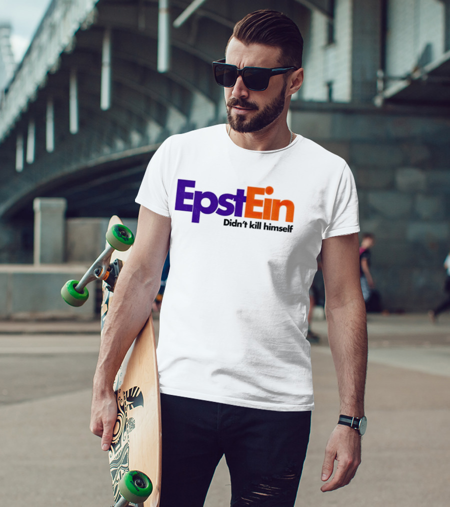 Epstein Didn't Kill Himself FedEx T-Shirt